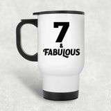 7th Birthday 7 & Fabulous - White Travel Mug