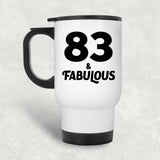 83rd Birthday 83 & Fabulous - White Travel Mug