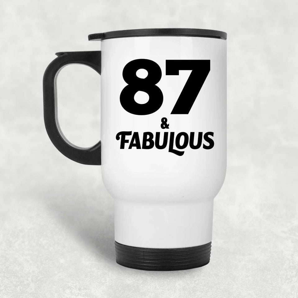 87th Birthday 87 & Fabulous - White Travel Mug