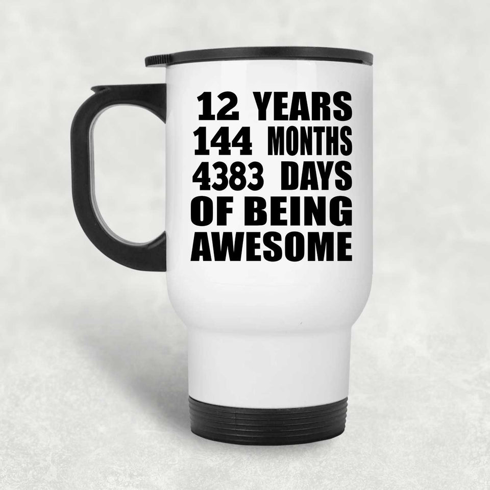 12th Birthday 12 Years 144 Months 4383 Days Of Awesome - White Travel Mug