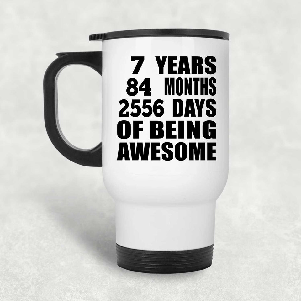 7th Birthday 7 Years 84 Months 2556 Days Of Awesome - White Travel Mug