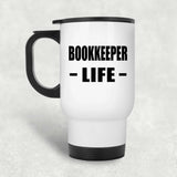 Bookkeeper Life - White Travel Mug
