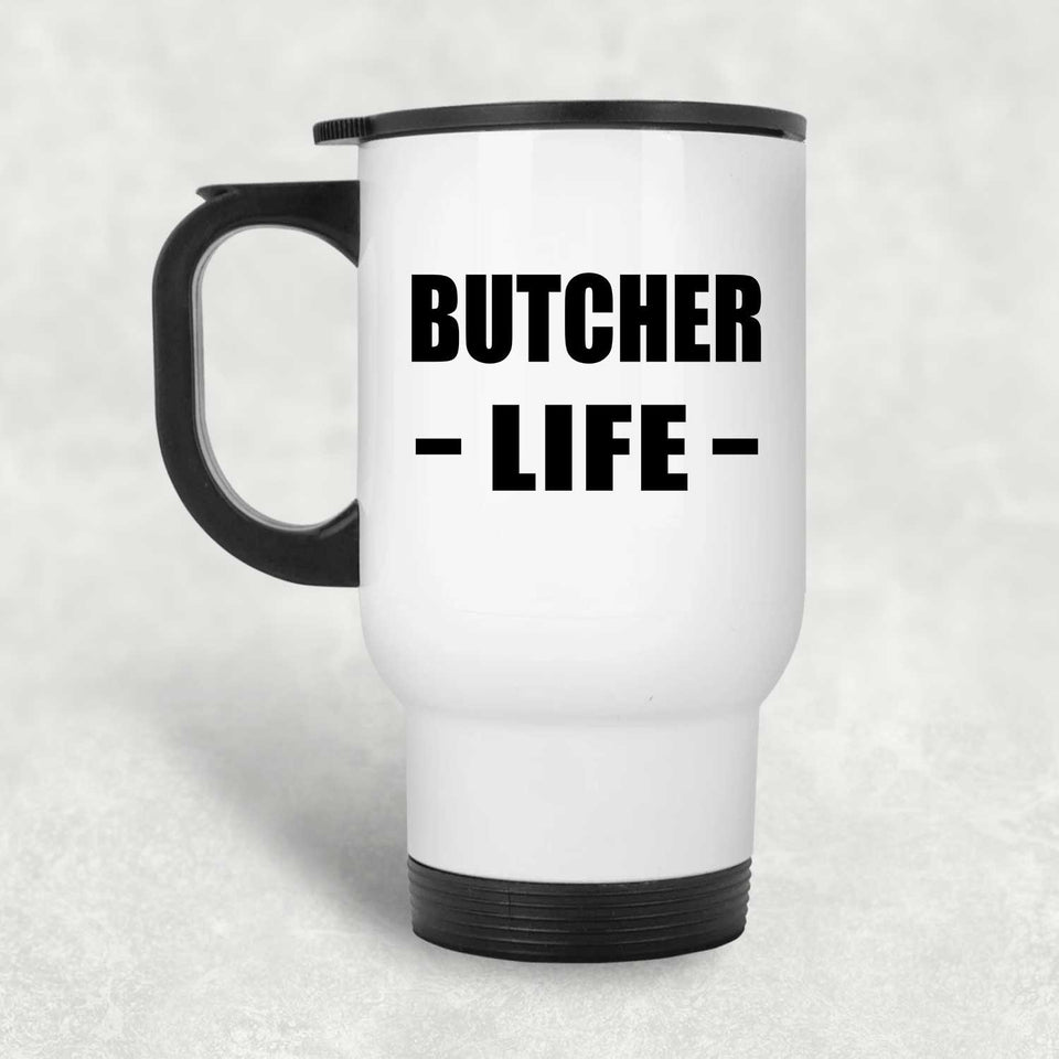 Butcher Life - White Travel Mug