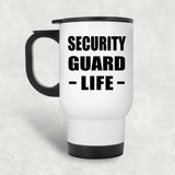 Security Guard Life - White Travel Mug