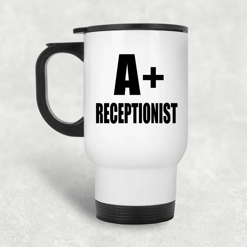 A+ Receptionist - White Travel Mug