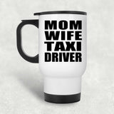 Mom Wife Taxi Driver - White Travel Mug