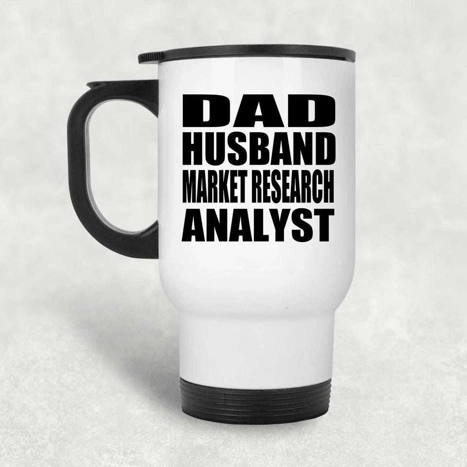 Dad Husband Market Research Analyst - White Travel Mug