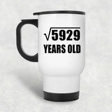 77th Birthday Square Root of 5929 Years Old - White Travel Mug