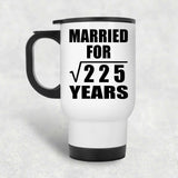 15th Anniversary Married For Square Root of 225 Years - White Travel Mug