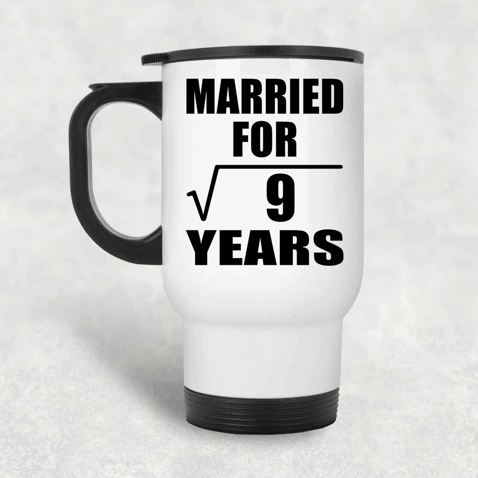 3rd Anniversary Married For Square Root of 9 Years - White Travel Mug