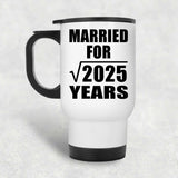 45th Anniversary Married For Square Root of 2025 Years - White Travel Mug