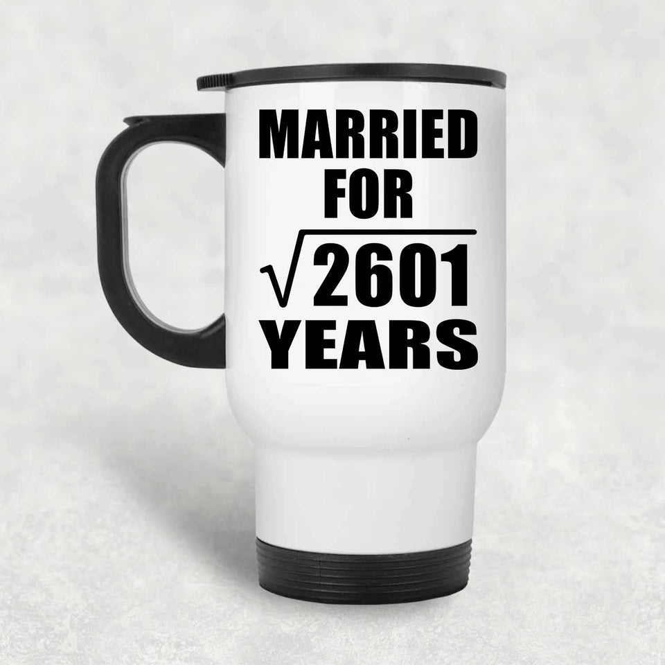 51st Anniversary Married For Square Root of 2601 Years - White Travel Mug