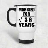 6th Anniversary Married For Square Root of 36 Years - White Travel Mug