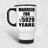 77th Anniversary Married For Square Root of 5929 Years - White Travel Mug