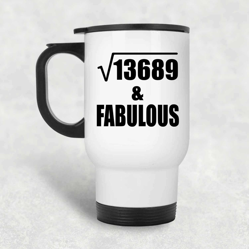 117th Birthday Square Root of 13689 & Fabulous - White Travel Mug
