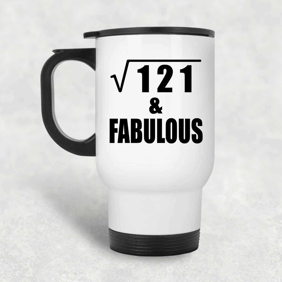 11th Birthday Square Root of 121 & Fabulous - White Travel Mug