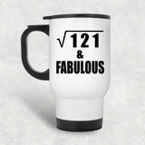 11th Birthday Square Root of 121 & Fabulous - White Travel Mug