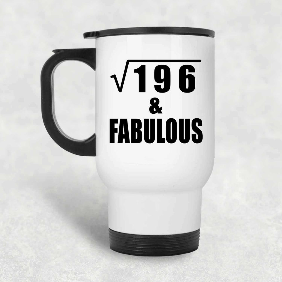 14th Birthday Square Root of 196 & Fabulous - White Travel Mug