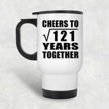 11th Anniversary Cheers To Square Root of 121 Years Together - White Travel Mug