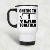 1st Anniversary Cheers To  Square Root of 1 Year Together - White Travel Mug