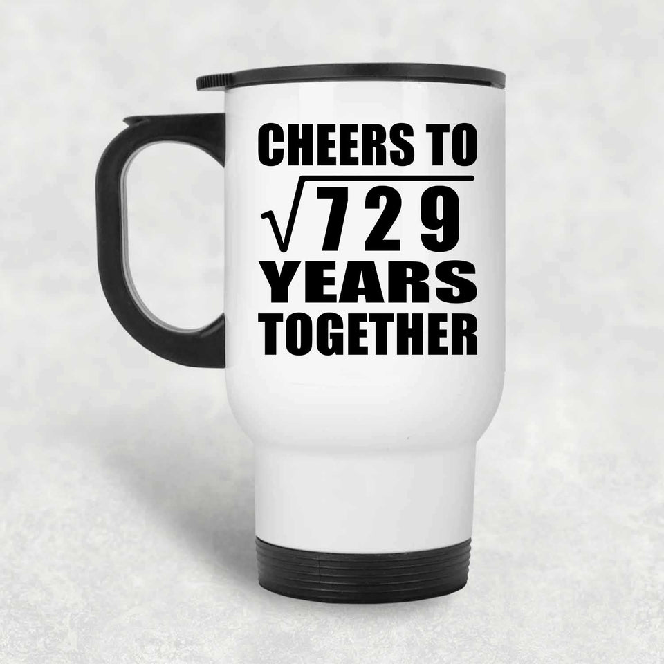 27th Anniversary Cheers To Square Root of 729 Years Together - White Travel Mug