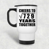 27th Anniversary Cheers To Square Root of 729 Years Together - White Travel Mug
