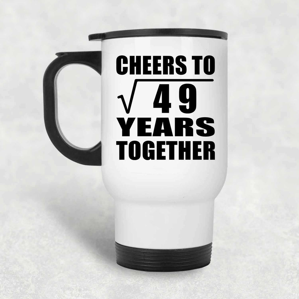 7th Anniversary Cheers To Square Root of 49 Years Together - White Travel Mug