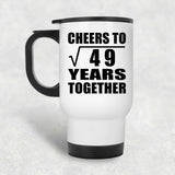 7th Anniversary Cheers To Square Root of 49 Years Together - White Travel Mug