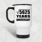 75th Anniversary Square Root of 5625 Years Anniversary - White Travel Mug