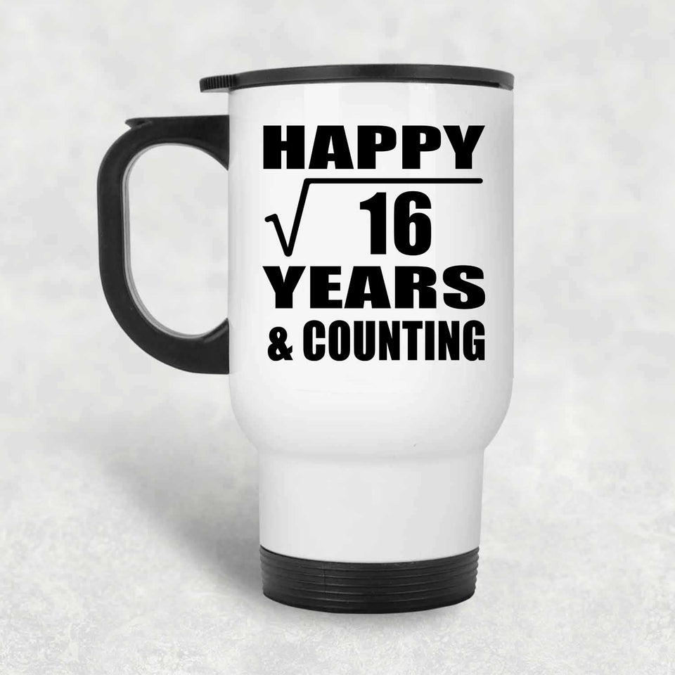 Happy 4th Anniversary Square Root of 16 Years & Counting - White Travel Mug