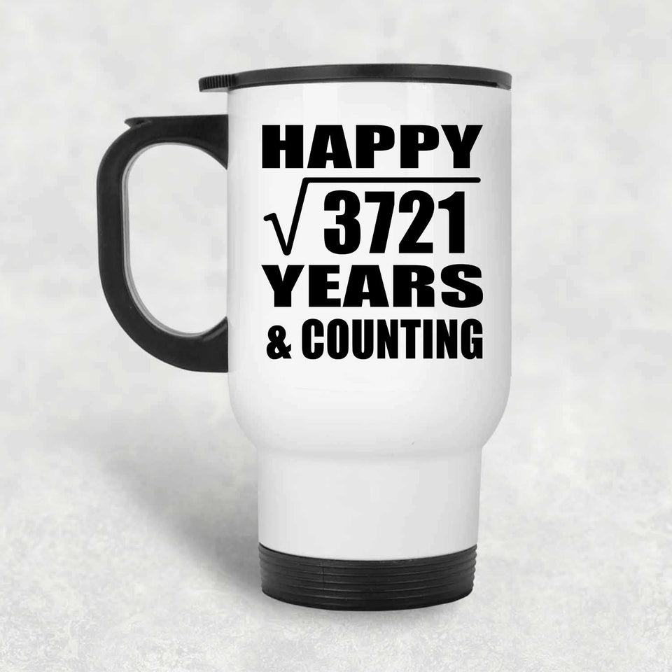 Happy 61st Anniversary Square Root of 3721 Years & Counting - White Travel Mug