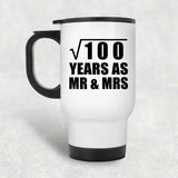 10th Anniversary Square Root of 100 Years As Mr & Mrs - White Travel Mug
