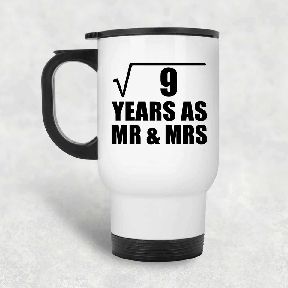 3rd Anniversary Square Root of 9 Years As Mr & Mrs - White Travel Mug