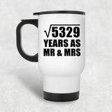 73rd Anniversary Square Root of 5329 Years As Mr & Mrs - White Travel Mug