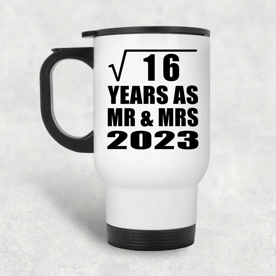 4th Anniversary Square Root of 16 Years As Mr & Mrs 2023 - White Travel Mug