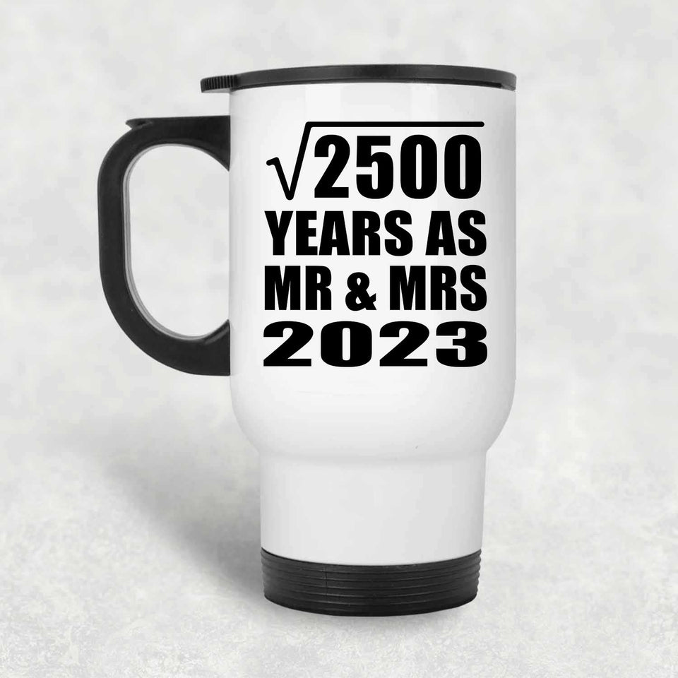 50th Anniversary Square Root of 2500 Years As Mr & Mrs 2023 - White Travel Mug