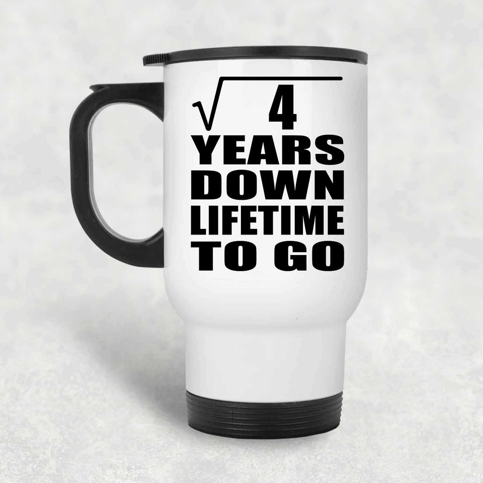 2nd Anniversary Square Root of 4 Years Lifetime To Go - White Travel Mug