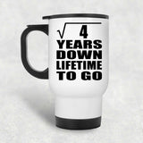 2nd Anniversary Square Root of 4 Years Lifetime To Go - White Travel Mug