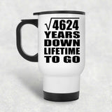 68th Anniversary Square Root of 4624 Years Lifetime To Go - White Travel Mug