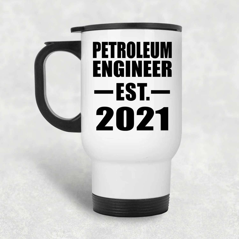 Petroleum Engineer Established EST. 2021 - White Travel Mug