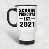 School Principal Established EST. 2021 - White Travel Mug