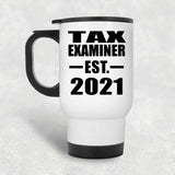 Tax Examiner Established EST. 2021 - White Travel Mug