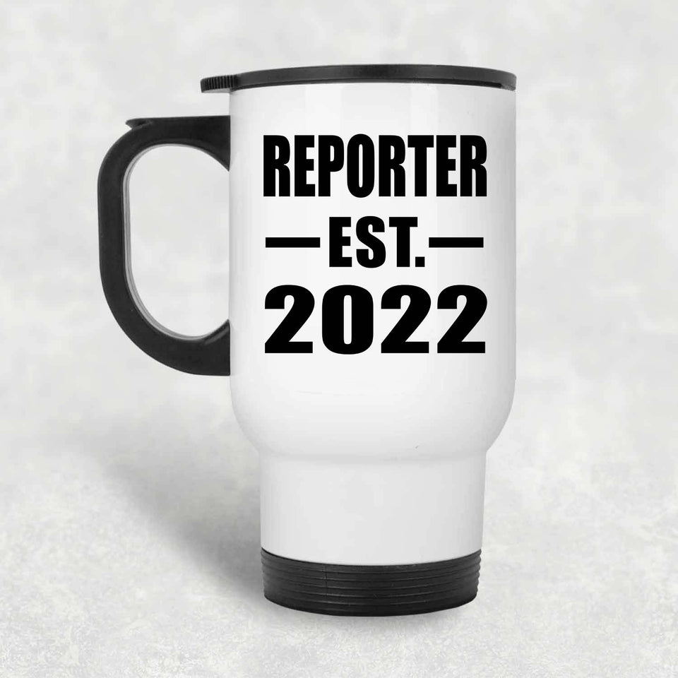 Reporter Established EST. 2022 - White Travel Mug