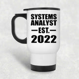 Systems Analyst Established EST. 2022 - White Travel Mug