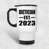 Dietician Established EST. 2023 - White Travel Mug