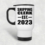 Shipping Clerk Established EST. 2023 - White Travel Mug