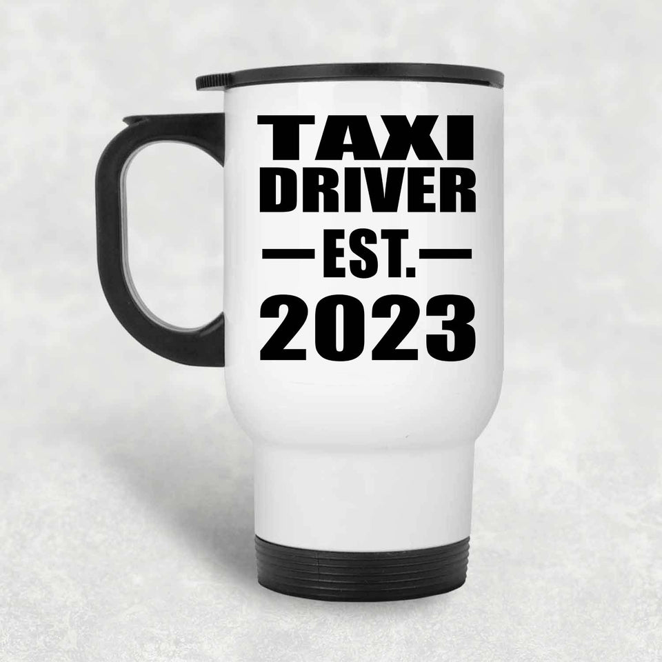 Taxi Driver Established EST. 2023 - White Travel Mug