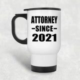 Attorney Since 2021 - White Travel Mug