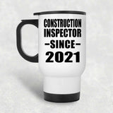 Construction Inspector Since 2021 - White Travel Mug