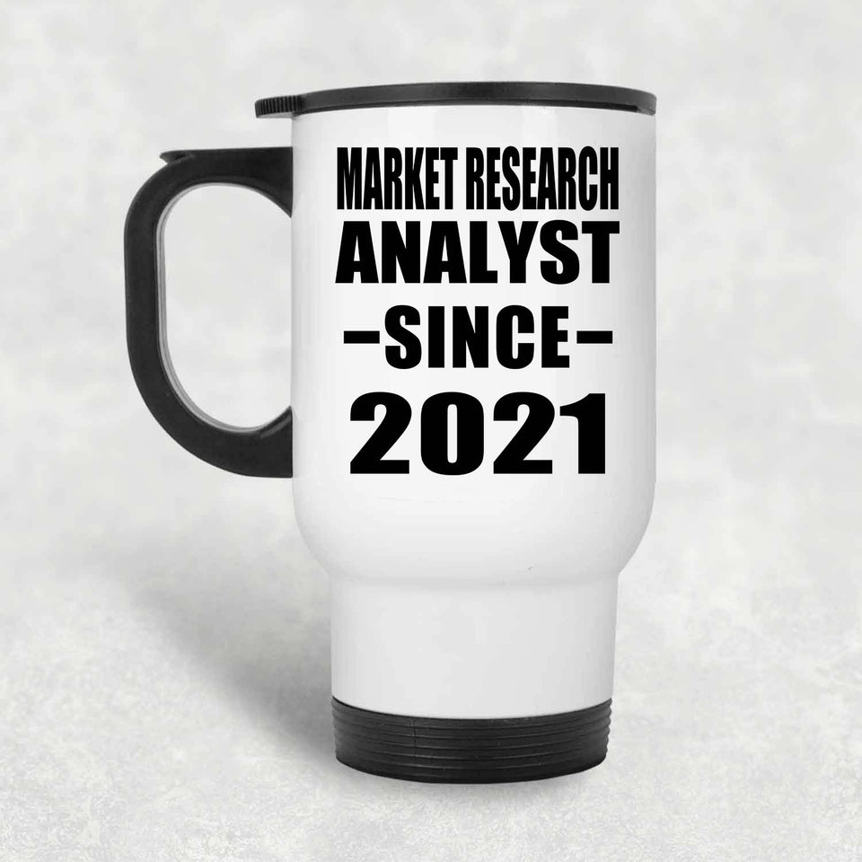 Market Research Analyst Since 2021 - White Travel Mug
